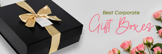 How Corporate Gift Boxes Can Elevate Your Business Relationships? - The Artisan Gift Boxes